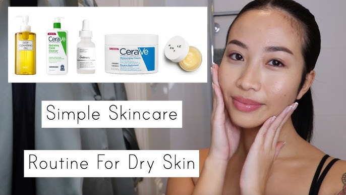 amazing skin care routine for dry skin