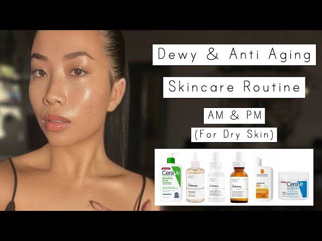 Best AM and PM Skincare Routine for Dry Skin